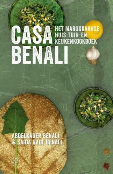 Casa Benali: het Marokkaanse huis- tuin- en keukenkookboek