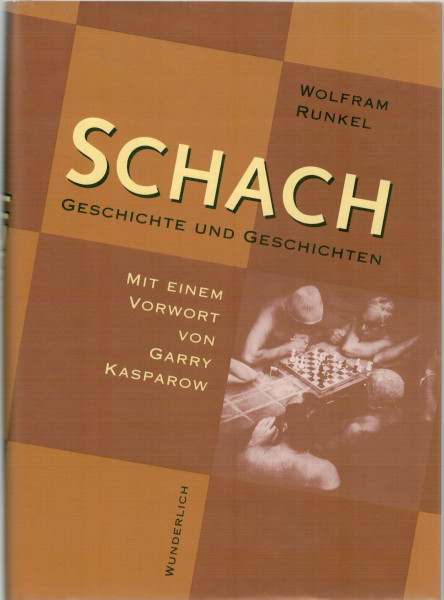 Schach: Geschichte und Geschichten