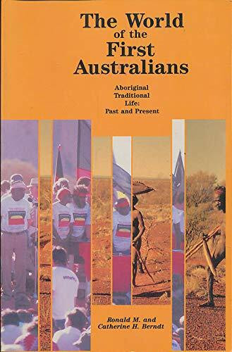 The World of the First Australians: Aboriginal Traditional Life : Past and Present