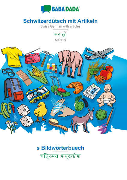 BABADADA, Schwiizerdütsch mit Artikeln - Marathi (in devanagari script), s Bildwörterbuech - visual