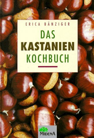 Das Kastanien-Kochbuch