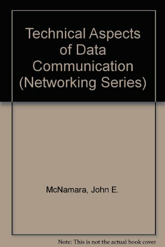 Technical Aspects of Data Communication (Networking Series)