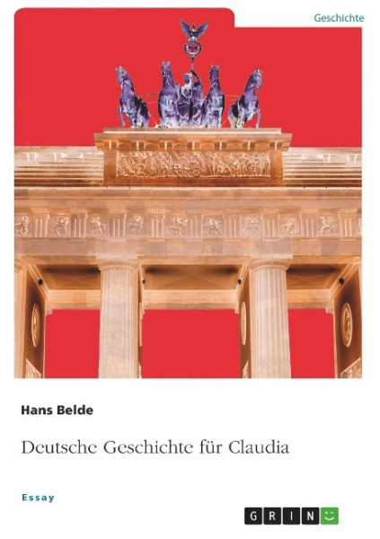 Deutsche Geschichte für Claudia