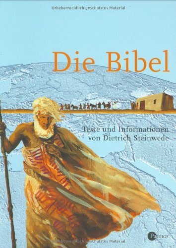 Die Bibel: Texte und Informationen von Dietrich Steinwede