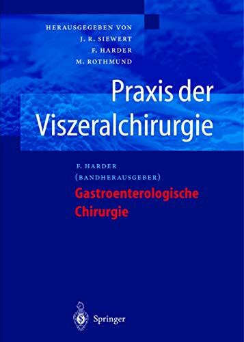 Praxis der Viszeralchirurgie: Gastroenterologische Chirurgie