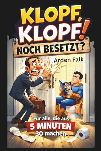 Klopf, Klopf! Noch besetzt? Für alle, die aus 5 Minuten 30 machen: Knifflige Rätsel, schwarzer Humor & Denkspiele für Erwachsene. Ein Rätselbuch, das dich länger beschäftigt als geplant.