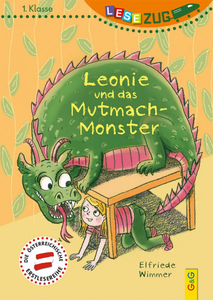 LESEZUG/1. Klasse: Leonie und das Mutmach-Monster * * * Das Original: Die beliebteste Reihe für Erstleser – Mit Fibelschrift für den Lesestart– Lesen lernen für Kinder ab 6 Jahren