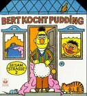 Bert kocht Pudding
