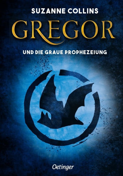 Gregor 1. Gregor und die graue Prophezeiung: Spannende Fantasy über den Kampf von Gut gegen Böse ab 10 Jahren von der Autorin von "Die Tribute von Panem" (Gregor im Unterland, Band 1)