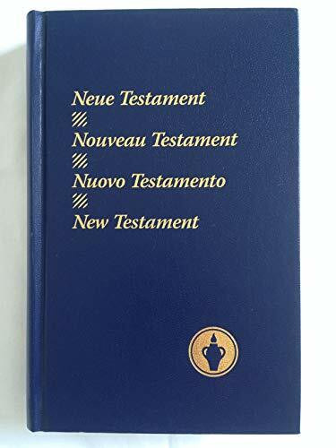 Das Neue Testament. Le Nouveau Testament. Il Nuovo Testamento. The New Testament