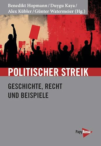 Politischer Streik: Geschichte, Recht und Beispiele