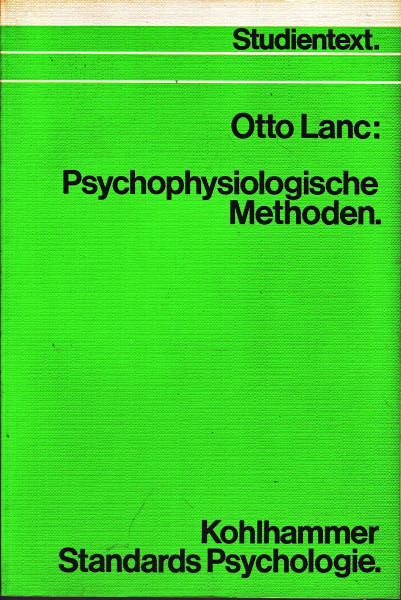 Psychophysiologische Methoden (Kohlhammer Standards Psychologie / Studientext)