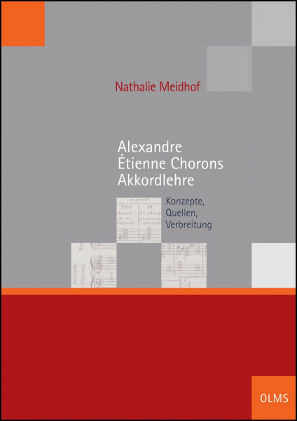 Alexandre Étienne Chorons Akkordlehre: Konzepte, Quellen, Verbreitung. (Schriften der Hochschule für Musik Freiburg)