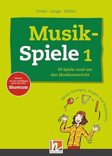 Musikspiele 1: 99 Spiele rund um den Musikunterricht. Hören, Bewegen, Singen und Musizieren: 99 Spiele rund um den Musikunterricht. Hören, Bewegen, ... der... Musikspiele 1: 99 Spiele rund um den Musikunterricht. Hören, Bewegen, Singen und Musizieren: 99 Spiele rund um den Musikunterricht. Hören, Bewegen, ... der Fortbildung unter dem Titel Shortcuts.