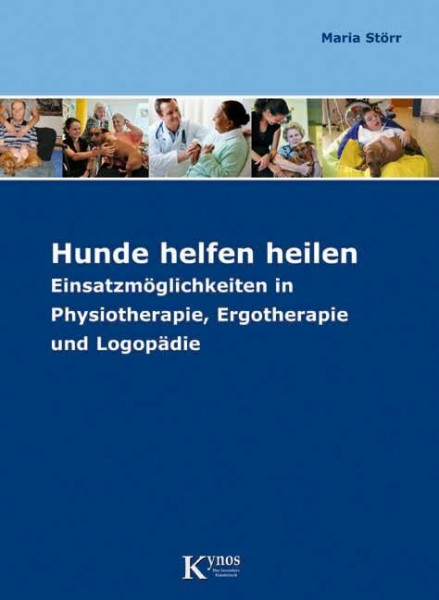 Hunde helfen heilen: Einsatzmöglichkeiten in Physiotherapie, Ergotherapie und Logopädie (Das besondere Hundebuch)