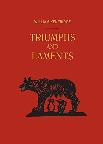 William Kentridge. Triumphs and Laments