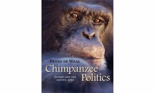 Chimpanzee Politics: Power and Sex Among Apes