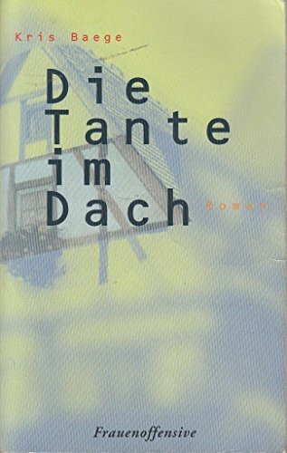 Die Tante im Dach: Roman