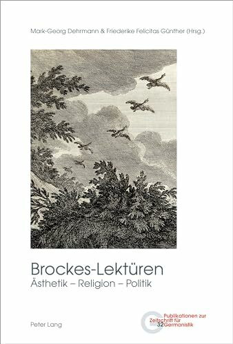 Brockes-Lektüren: Ästhetik - Religion - Politik (Publikationen zur Zeitschrift für Germanistik, Band 32)
