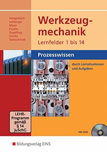 Werkzeugmechanik Lernfelder 1-14: Prozesswissen Schülerband
