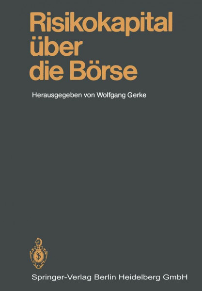 Risikokapital über die Börse: Mannheimer Bankenforum, Symposium, 25.1.1985 (German Edition)