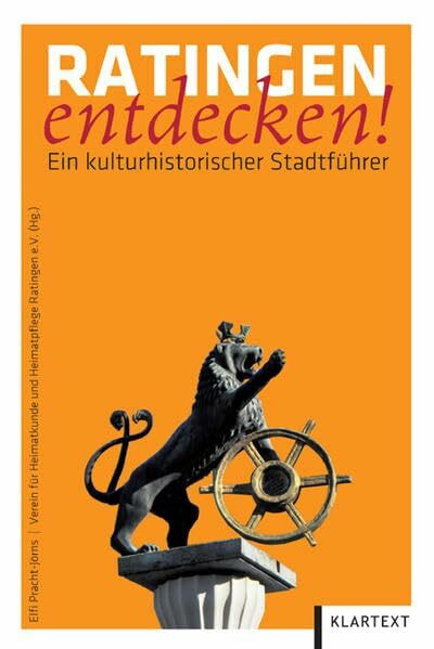 Ratingen entdecken!: Ein kulturhistorischer Stadtführer