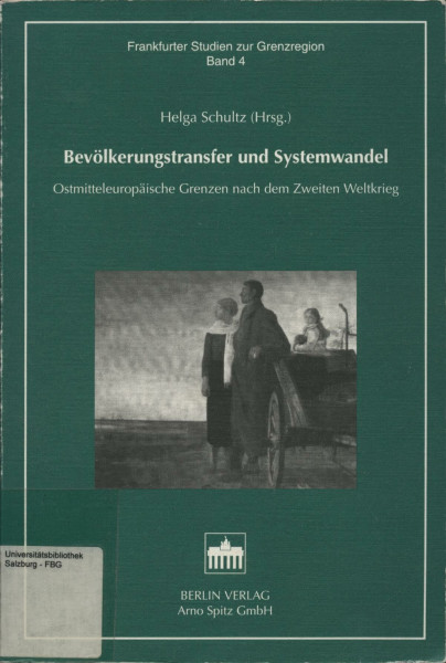 Bevölkerungstransfer und Systemwandel: Ostmitteleuropäische Grenzen nach dem Zweiten Weltkrieg (Frankfurter Studien zur Wirtschafts- und Sozialgeschichte Ostmitteleuropas)