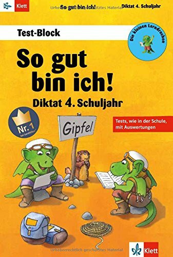 So gut bin ich! Diktat 4. Schuljahr (Die kleinen Lerndrachen)