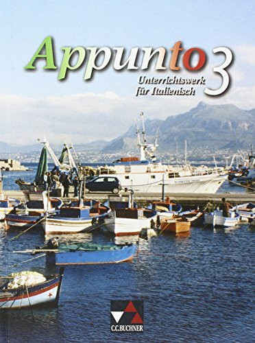 Appunto. Unterrichtswerk für Italienisch als 3. Fremdsprache / Appunto 3
