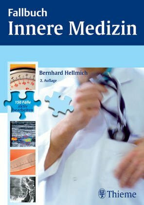 Fallbuch Innere Medizin. 150 Fälle aktiv bearbeiten