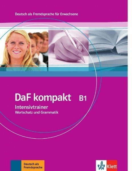 DaF kompakt. Intensivtrainer Wortschatz und Grammatik B1