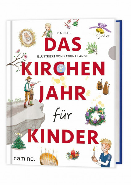 Das Kirchenjahr für Kinder: Christliche Feiertage im katholischen Jahreskreis. Für Kinder ab 8 Jahren.
