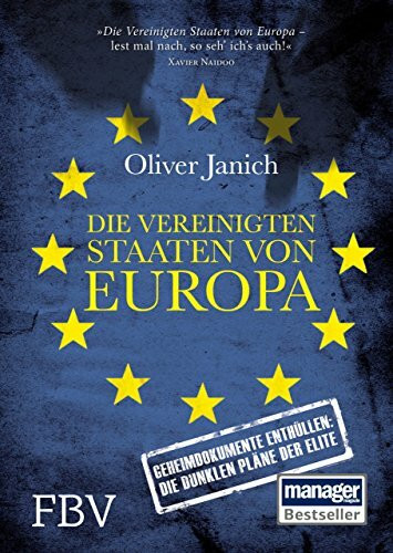 Die Vereinigten Staaten von Europa: Geheimdokumente enthüllen: Die dunklen Pläne der Elite