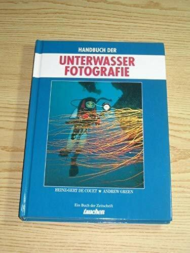 Handbuch der Unterwasser-Fotografie