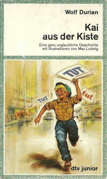 KAI AUS DER KISTE: Eine ganz unglaubliche Geschichte (dtv junior)