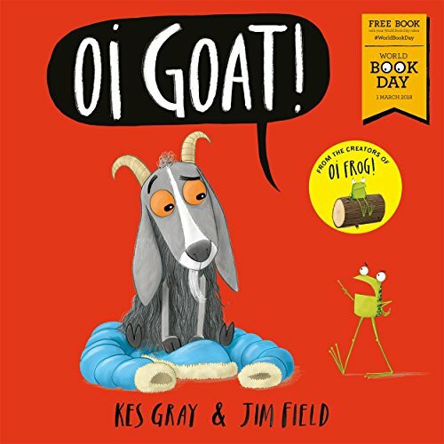 Oi Goat!: World Book Day 2018 (Oi Frog and Friends)