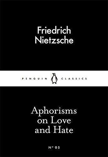 Aphorisms on Love and Hate