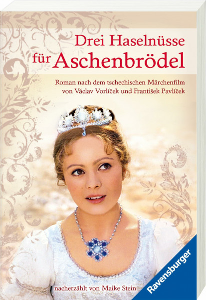 Drei Haselnüsse für Aschenbrödel (Das Buch zum Film | An Weihnachten 2026 als Musical in Deutschland & Österreich): Roman nach dem tschechischen ... Pavlicek (Ravensburger Taschenbücher)