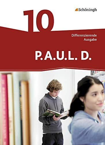 P.A.U.L. D. - Persönliches Arbeits- und Lesebuch Deutsch - Differenzierende Ausgabe: Schulbuch 10