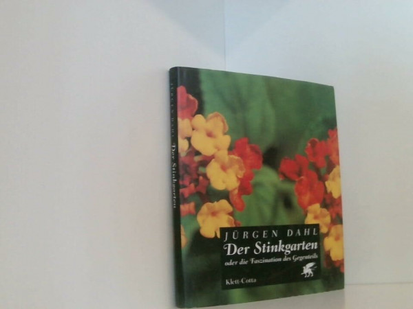 Der Stinkgarten oder die Faszination des Gegenteils