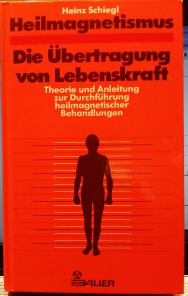 Heilmagnetismus. Die Übertragung von Lebenskraft