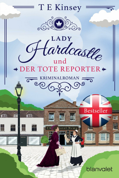 Lady Hardcastle und der tote Reporter: Kriminalroman - Cosy Crime trifft auf britisches Flair und rüstige Ermittlerin! (Ein englischer Wohlfühlkrimi, Band 5)