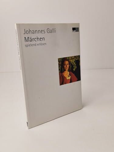 Märchen spielend erlösen: Zwölf Märchen und ihre Schlüsselszenen