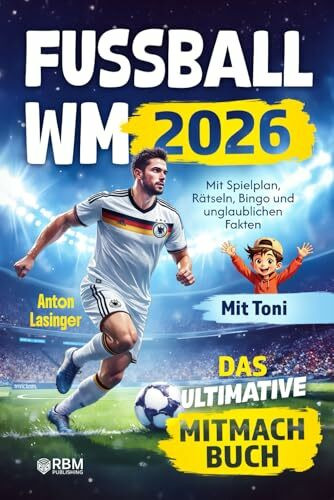 Fußball WM 2026 – Das ultimative Mitmachbuch mit Spielplan, Rätseln, Bingo und unglaublichen Fakten in Vollfarbe (Fussball Geschenke Jungen ab 8 Jahren)