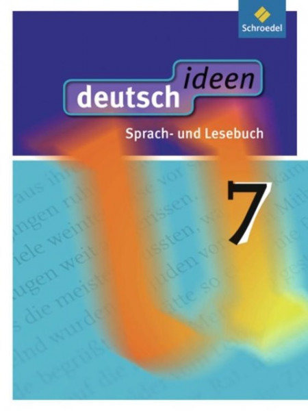 deutsch ideen 7. Schülerband. Sekundarstufe 1. Allgemeine Ausgabe