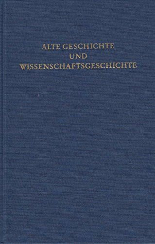 Alte Geschichte und Wissenschaftsgeschichte: Festschrift für Karl Christ zum 65. Geburtstag