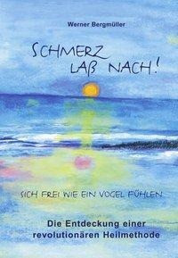 Schmerz laß nach!