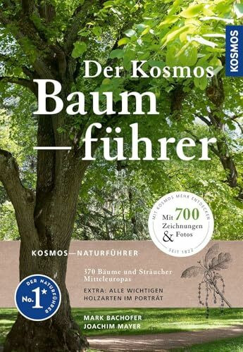 Der Kosmos-Baumführer: 370 Bäume und Sträucher Mitteleuropas. - Wuchsform, Blatt, Blüte, Borke und Zweig zu jedem Baum. Kombination aus Fotos und Zeichnungen. Mit Bestimmungsschlüssel.