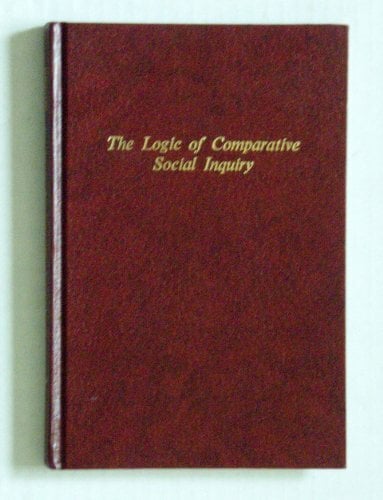 Logic of Comparative Social Inquiry Logic of Comparative Social Inquiry