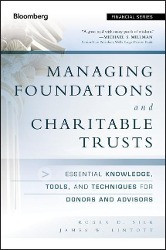Managing Foundations and Charitable Trusts: Essential Knowledge, Tools, and Techniques for Don...